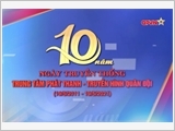 Trung tâm Phát thanh - Truyền hình Quân đội qua 10 năm xây dựng và phát triển (19/5/2011 - 19/5/2021)