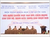 Hội thảo khoa học cấp quốc gia: Xây dựng chuẩn mực đạo đức cách mạng của cán bộ, đảng viên trong giai đoạn mới