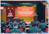 Thượng tướng Trịnh Văn Quyết: Tháo gỡ khó khăn, vướng mắc trong thực hiện sắp xếp tổ chức quân sự địa phương