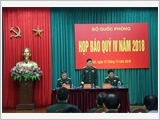 Bộ Quốc phòng họp báo Quý IV năm 2018