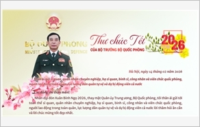 Thư chúc Tết Bính Ngọ 2026 của Bộ trưởng Bộ Quốc phòng