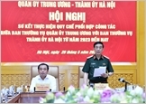 Sơ kết thực hiện quy chế phối hợp giữa Ban Thường vụ Quân ủy Trung ương với Ban Thường vụ Thành ủy Hà Nội