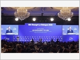 Cục diện chính trị, an ninh thế giới và khu vực nhìn từ Đối thoại Shangri-La 2026