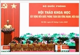 Bộ Quốc phòng tổ chức Hội thảo khoa học "Xây dựng nền quốc phòng toàn dân vững mạnh, hiện đại"